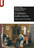 L' italiano nella storia. Lingua d'uso e di cultura L' italiano nella storia. Lingua d'uso e di cultura