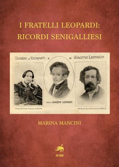 I fratelli Leopardi: ricordi senigalliesi - Mancini, Marina
