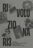 Rivoluzionari¿. 40 anni del Circolo di Cultura Omosessuale Mario Mieli a Roma