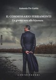 Il commissario Ferramonti. Un giorno nero alla hijumara Il commissario Ferramonti. Un giorno nero alla hijumara