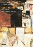 Sassincanto. Damiano D'Ambrosio e i cantori materani. Canti popolari della tradizione materana