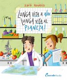 Lunga vita a noi, lunga vita al pianeta! Lunga vita a noi, lunga vita al pianeta!