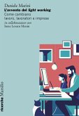 L' avvento del light working. Come cambiano lavoro, lavoratori e imprese
