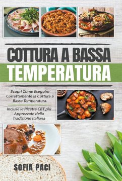 Cottura a bassa temperatura. Scopri come eseguire correttamente la cottura a bassa temperatura - Paci, Sofia