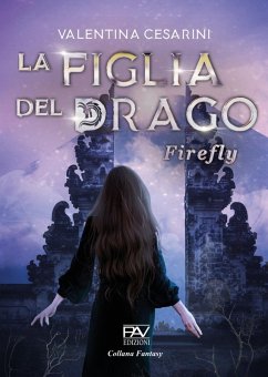 Firefly. La figlia del drago - Cesarini, Valentina