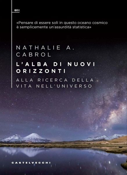 L' alba di nuovi orizzonti. Alla ricerca della vita nell'universo L' alba di nuovi orizzonti. Alla ricerca della vita nell'universo