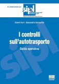 I controlli sull'autotrasporto. Guida operativa I controlli sull'autotrasporto. Guida operativa