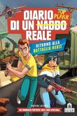 Ritorno alla battaglia reale. Diario di un nabbo reale Ritorno alla battaglia reale. Diario di un nabbo reale
