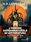 L' orrore soprannaturale in letteratura. E altri scritti sul weird