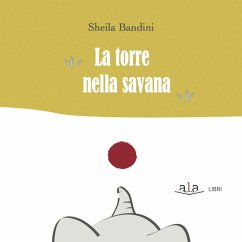 La torre nella savana - Bandini, Sheila