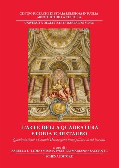 L' arte della quadratura. Storia e restauro. Quadraturismo e grande decorazione nella pittura di età barocca