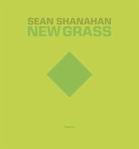 Sean Shanahan. New grass. Ediz. italiana e inglese Sean Shanahan. New grass. Ediz. italiana e inglese