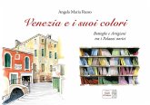 Venezia e i suoi colori Venezia e i suoi colori