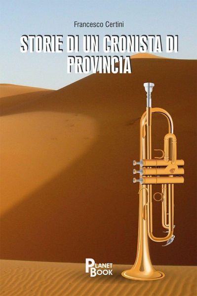 Storie di un cronista di provincia Storie di un cronista di provincia