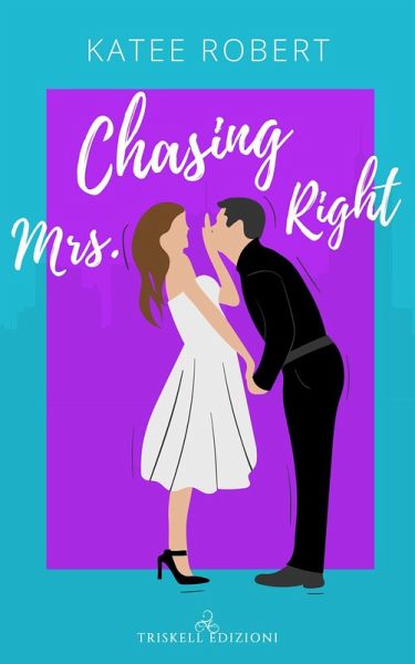 Chasing Mrs. Right. Ediz. italiana