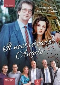 Il nostro caro Angelo - Assenza D'Errico, Rosa Maria