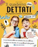 Il quaderno dei dettati. Classe 2 Il quaderno dei dettati. Classe 2