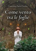 Come vento tra le foglie Come vento tra le foglie
