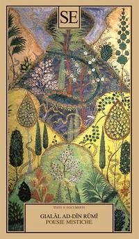 Poesie mistiche - Rumi, Jalâl Al-Din