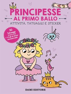Cover Principesse al primo ballo. Attività, tatuaggi e sticker