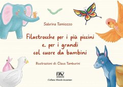 Filastrocche per i più piccini e... per i grandi col cuore da bambini - Tamiozzo, Sabrina