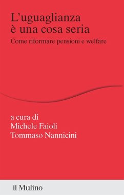 L' uguaglianza è una cosa seria. Come riformare pensioni e welfare