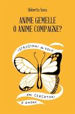 Anime Gemelle o Anime Compagne? Istruzioni di volo per cercatori d'amore Anime Gemelle o Anime Compagne? Istruzioni di volo per cercatori d'amore