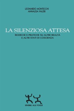 Cover La silenziosa attesa. Ricerche e pratiche su altre realtà e altri stati di coscienza