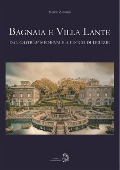 Bagnaia e Villa Lante. Dal castrum medievale a luogo di delizie Cover Bagnaia e Villa Lante. Dal castrum medievale a luogo di delizie