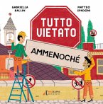 Tutto vietato Ammenoché