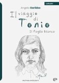Il viaggio di Tonio. Il foglio bianco Il viaggio di Tonio. Il foglio bianco