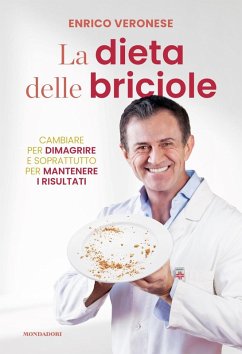 Cover La dieta delle briciole. Cambiare per dimagrire e soprattutto per mantenere i risultati