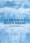La promessa della madre. Dall'Appennino al Mediterraneo, viaggio tra i paesaggi e le opere dell'Acquedotto pugliese. Ediz. italiana e inglese La promessa della madre. Dall'Appennino al Mediterraneo, viaggio tra i paesaggi e le opere dell'Acquedotto pugliese. Ediz. italiana e inglese
