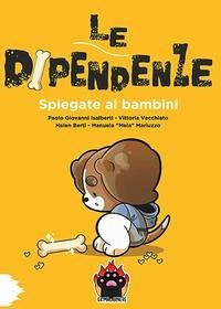 Cover Le dipendenze spiegate ai bambini