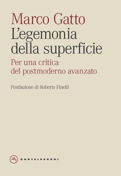 Cover L' egemonia della superficie. Per una critica del postmoderno avanzato
