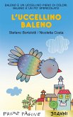 L' uccellino Baleno. Stampatello maiuscolo L' uccellino Baleno. Stampatello maiuscolo