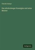 Das altnürnberger Kunstglas und seine Meister