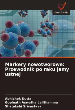 Markery nowotworowe: Przewodnik po raku jamy ustnej Cover Markery nowotworowe: Przewodnik po raku jamy ustnej