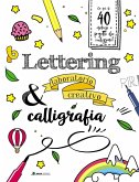 Lettering & calligrafia. Laboratorio creativo