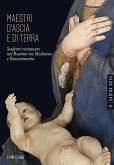Maestri d'ascia e di terra. Sculture restaurate nel Reatino tra Medioevo e Rinascimento Maestri d'ascia e di terra. Sculture restaurate nel Reatino tra Medioevo e Rinascimento