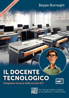 Cover Il docente tecnologico. Insegnare musica nella scuola 4.0