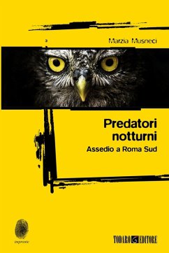 Predatori notturni. Assedio a Roma Sud - Musneci, Marzia