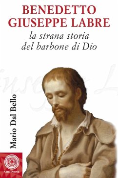 Cover Benedetto Giuseppe Labre. La strana storia del barbone di Dio