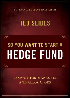 So You Want to Start a Hedge Fund - Seides, Ted So You Want to Start a Hedge Fund - Seides, Ted