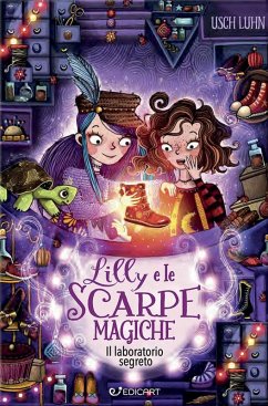 Cover Lilly e le scarpe magiche. Il laboratorio segreto