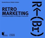 Retro marketing. Il marketing strategico tra nostalgia e innovazione Retro marketing. Il marketing strategico tra nostalgia e innovazione