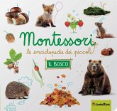 Il bosco. Montessori. Le enciclopedie dei piccoli