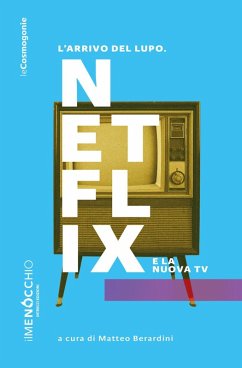 Cover L' arrivo del lupo. Netflix e la nuova TV