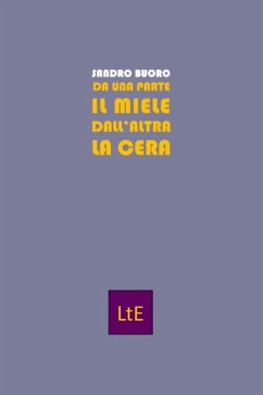 Da una parte il miele dall'altra la cera - Buoro, Sandro