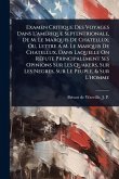 Examen Critique Des Voyages Dans L'amÃ(c)rique Septentrionale, De M. Le Marquis De Chatellux; Ou, Lettre A M. Le Marquis De Chatellux, Dans Laquelle On RÃ(c)fute Principalement Ses Opinions Sur Les Quakers, Sur Les Negres, Sur Le Peuple, & Sur L'homme Examen Critique Des Voyages Dans L'amÃ(c)rique Septentrionale, De M. Le Marquis De Chatellux; Ou, Lettre A M. Le Marquis De Chatellux, Dans Laquelle On RÃ(c)fute Principalement Ses Opinions Sur Les Quakers, Sur Les Negres, Sur Le Peuple, & Sur L'homme